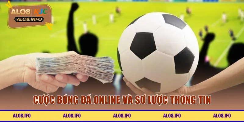 Cược bóng đá online và sơ lược thông tin