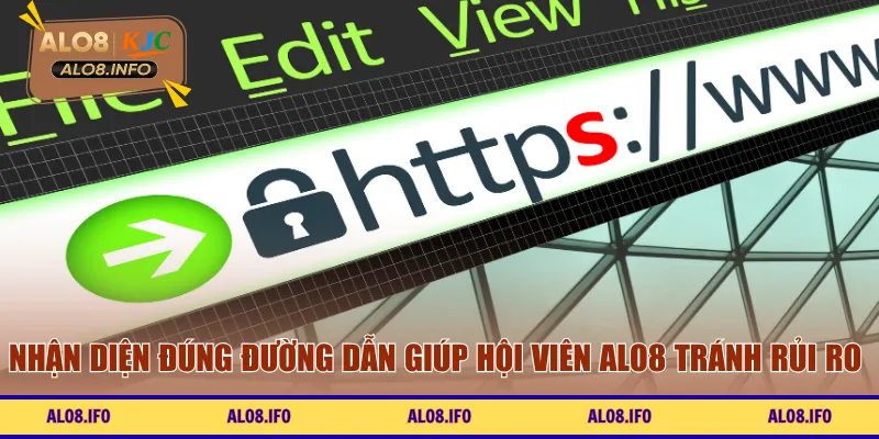 Nhận diện đúng đường dẫn giúp hội viên ALO8 tránh rủi ro