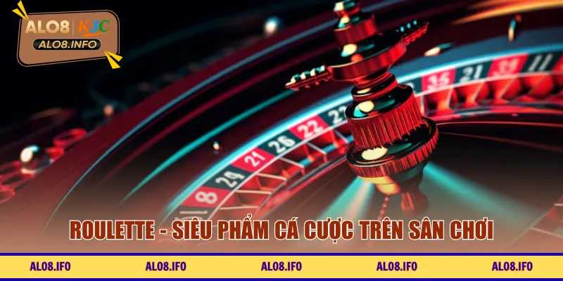 Roulette - Siêu phẩm cá cược trên sân chơi
